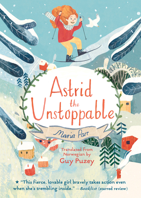 Astrid the Unstoppable 1536213225 Book Cover