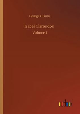 Isabel Clarendon: Volume 1 3752351098 Book Cover