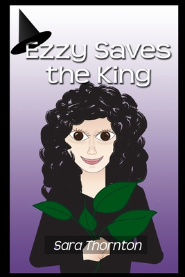 Ezzy Saves the King: Sequel to Ezzy and the Gol... 1086465199 Book Cover