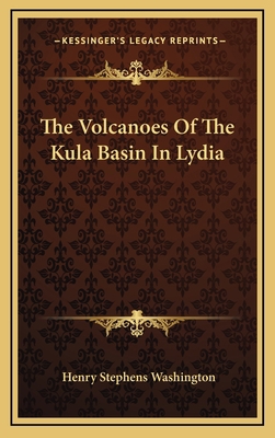 The Volcanoes Of The Kula Basin In Lydia 1168903653 Book Cover