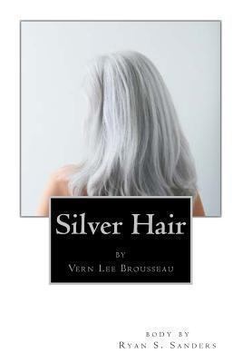 Silver hair 1493694707 Book Cover