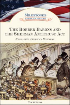 The Robber Barons and the Sherman Antitrust ACT B007PV91P2 Book Cover