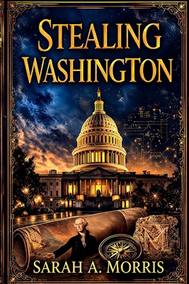 Stealing Washington B0FVVFKNFD Book Cover