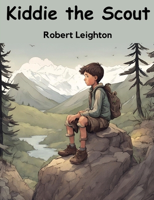 Kiddie the Scout 1836572530 Book Cover