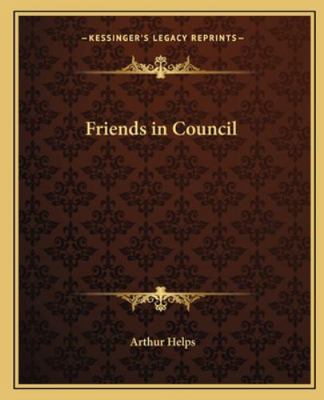 Friends in Council 1162663804 Book Cover