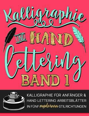 Kalligraphie und Hand Lettering: Kalligraphie f... [German] 1640018115 Book Cover