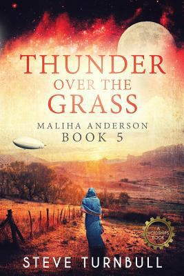 Thunder Over the Grass: Maliha Anderson, Book 5 1910342513 Book Cover