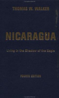 Nicaragua: Living in the Shadow of the Eagle, F... 0813340330 Book Cover