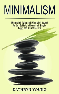 Minimalism: Minimalist Living and Minimalist Bu... 1989744621 Book Cover