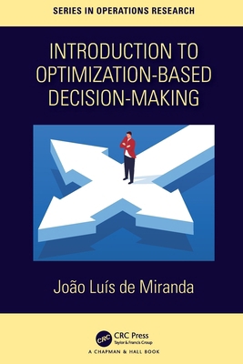 Introduction to Optimization-Based Decision-Making 1032119772 Book Cover