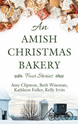 An Amish Christmas Bakery: Four Stories [Large Print] 1432870777 Book Cover