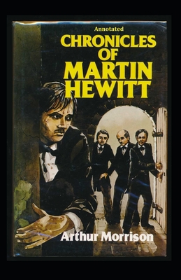 Chronicles of Martin Hewitt Annotated B08NR9R23T Book Cover