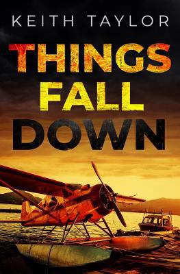 Things Fall Down: A Jack Archer Apocalyptic Sur... 179054047X Book Cover