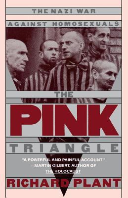 The Pink Triangle: The Nazi War Against Homosex... B002272O0S Book Cover