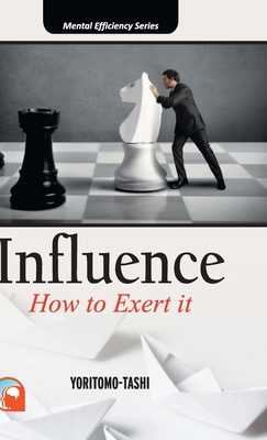 Influence: - How to Exert It Hardcover 8192450015 Book Cover