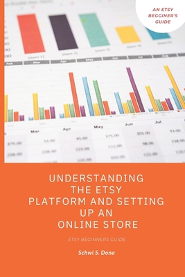 Understanding the Etsy Platform and Setting up ... B0BTRPGQSX Book Cover