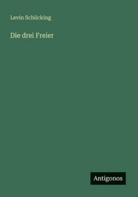Die drei Freier [German] 3566060720 Book Cover