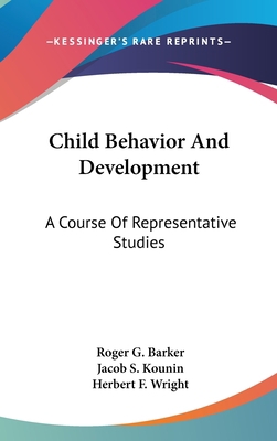 Child Behavior And Development: A Course Of Rep... 143670572X Book Cover