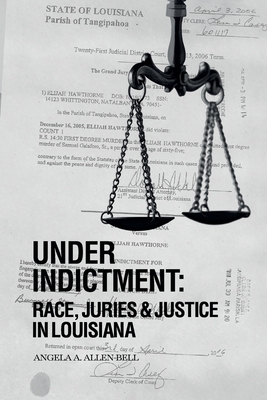 Under Indictment, Race, Juries & Justice in Lou... B0DC12D98W Book Cover