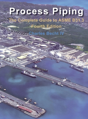 Process Piping: The Complete Guide to the ASME ... 0791883795 Book Cover