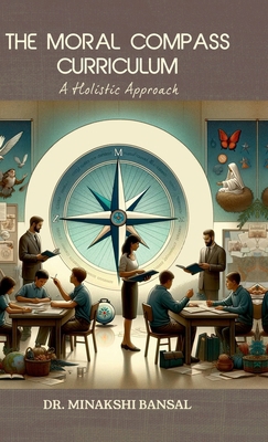 The Moral Compass Curriculum: A Holistic Approa...            Book Cover