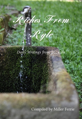 Riches From Ryle: Daily Writings From J.C. Ryle B0CCCHTPZT Book Cover