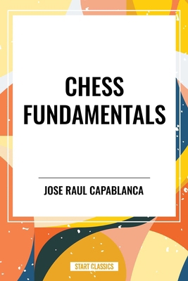 Chess Fundamentals B0CZ5WR8FK Book Cover