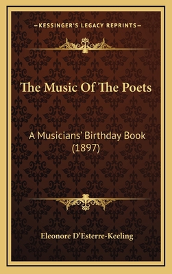 The Music Of The Poets: A Musicians' Birthday B... 1167300343 Book Cover