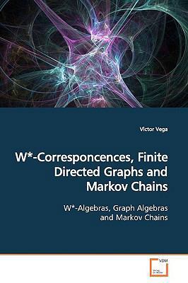 W*-Corresponcences, Finite Directed Graphs and ... 3639155246 Book Cover
