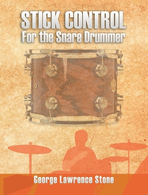 Stick Control: For the Snare Drummer 1638231176 Book Cover