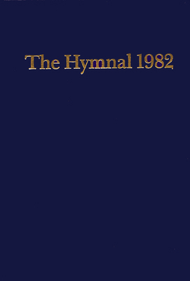 Episcopal Hymnal 1982 Blue: Basic Singers Edition 0898691206 Book Cover