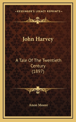 John Harvey: A Tale of the Twentieth Century (1... 1165049147 Book Cover