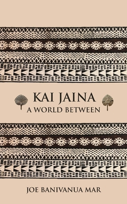 Kai Jaina: A World Between 1836151799 Book Cover