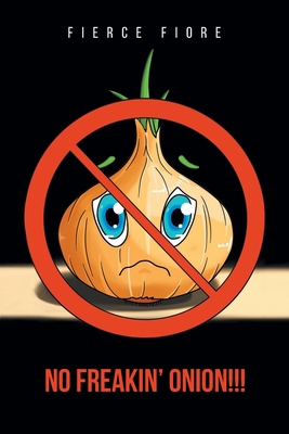 No Freakin' Onion!!! 1648016456 Book Cover