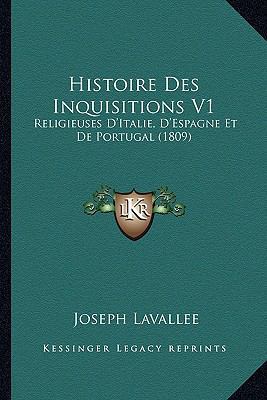 Histoire Des Inquisitions V1: Religieuses D'Ita... [French] 1166778746 Book Cover