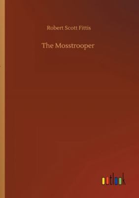 The Mosstrooper 3752334657 Book Cover