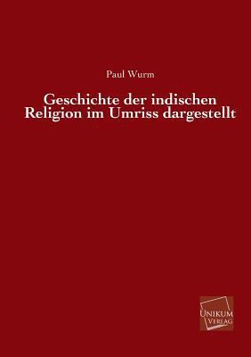Geschichte Der Indischen Religion Im Umriss Dar... [German] 3845741260 Book Cover