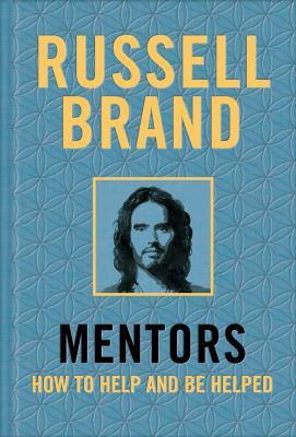 Mentors: How to Help and Be Helped 1250226279 Book Cover