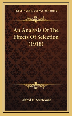 An Analysis Of The Effects Of Selection (1918) 1168857201 Book Cover