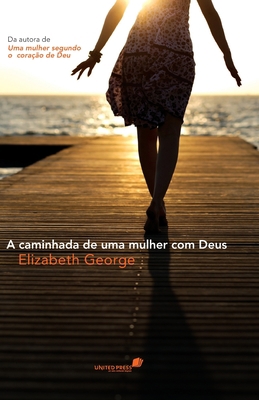 A caminhada de uma mulher com Deus: Crescendo N... [Portuguese] 852430314X Book Cover