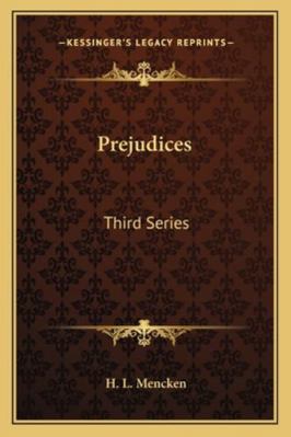 Prejudices: Third Series 1162956356 Book Cover