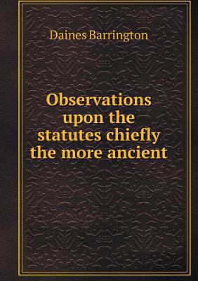 Observations upon the statutes chiefly the more... 5518587929 Book Cover