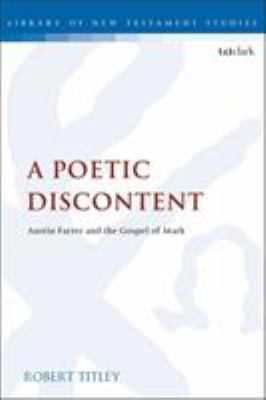 A Poetic Discontent: Austin Farrer and the Gosp... 0567688933 Book Cover
