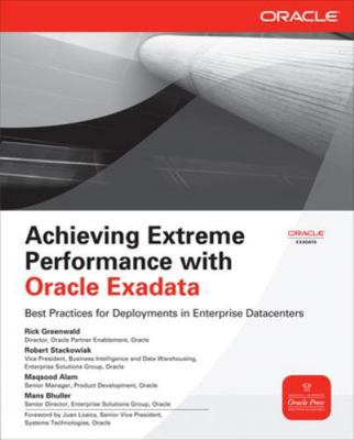 Achieving Extreme Performance with Oracle Exadata 0071752595 Book Cover