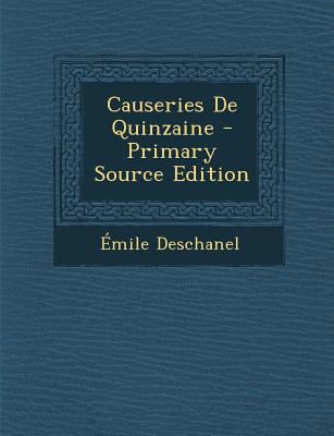 Causeries De Quinzaine [French] 1289777144 Book Cover