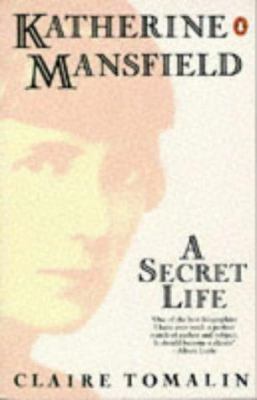 Katherine Mansfield: A Secret Life 0140117156 Book Cover