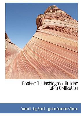 Booker T. Washington, Builder of a Civilization 1117648184 Book Cover