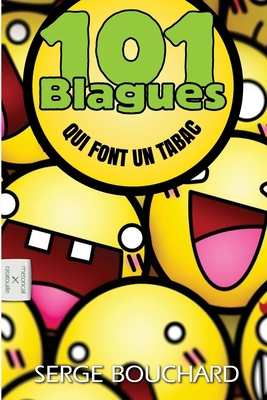 101 Blagues Qui Font Un Tabac [French] 1490318410 Book Cover
