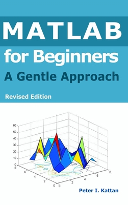 MATLAB for Beginners: A Gentle Approach B0CVL8XVB8 Book Cover