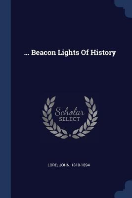 ... Beacon Lights Of History 1376953072 Book Cover